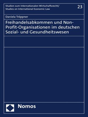 cover image of Freihandelsabkommen und Non-Profit-Organisationen im deutschen Sozial- und Gesundheitswesen